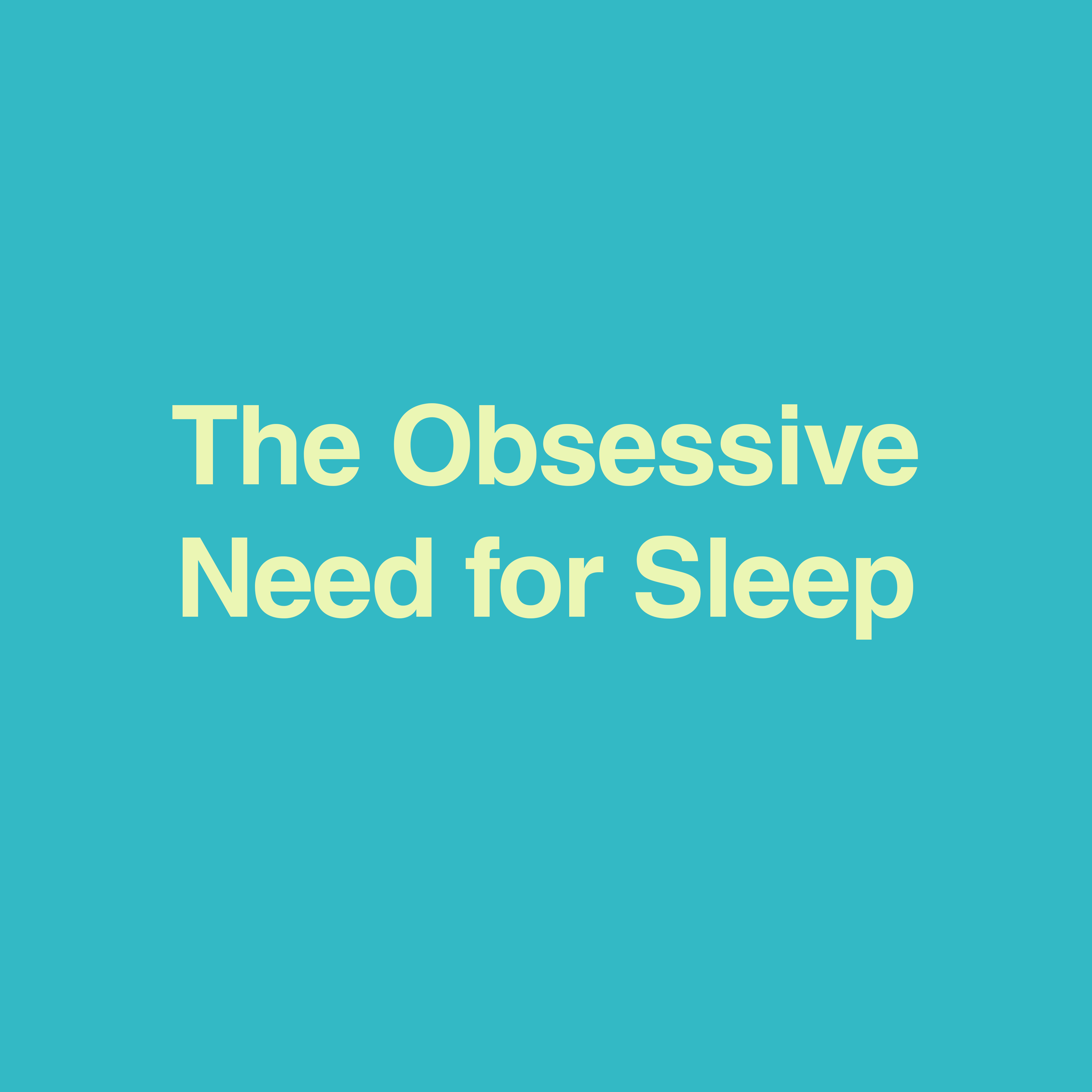 The Obsessive Need for Sleep thumbnail thumbnail